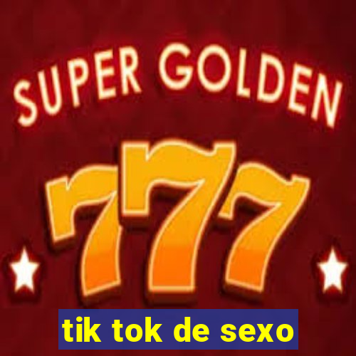 tik tok de sexo